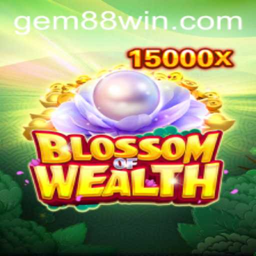 BlossomofWealth: An Immersive Journey in the World of Gem88