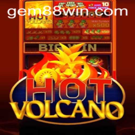 Exploring the Excitement of HotVolcano: An In-Depth Look at Gem88's Latest Adventure