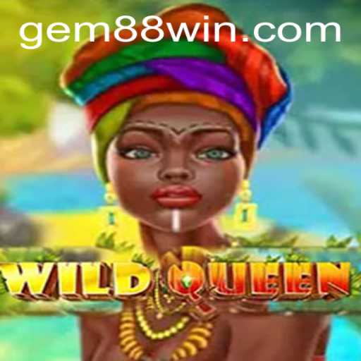 Exploring the Enchanting World of WildQueen: A Gem88 Adventure